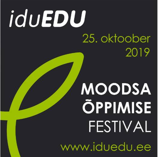 25. oktoobril 2019 kell 11-16 toimub moodsa õppimise festival „iduEDU“